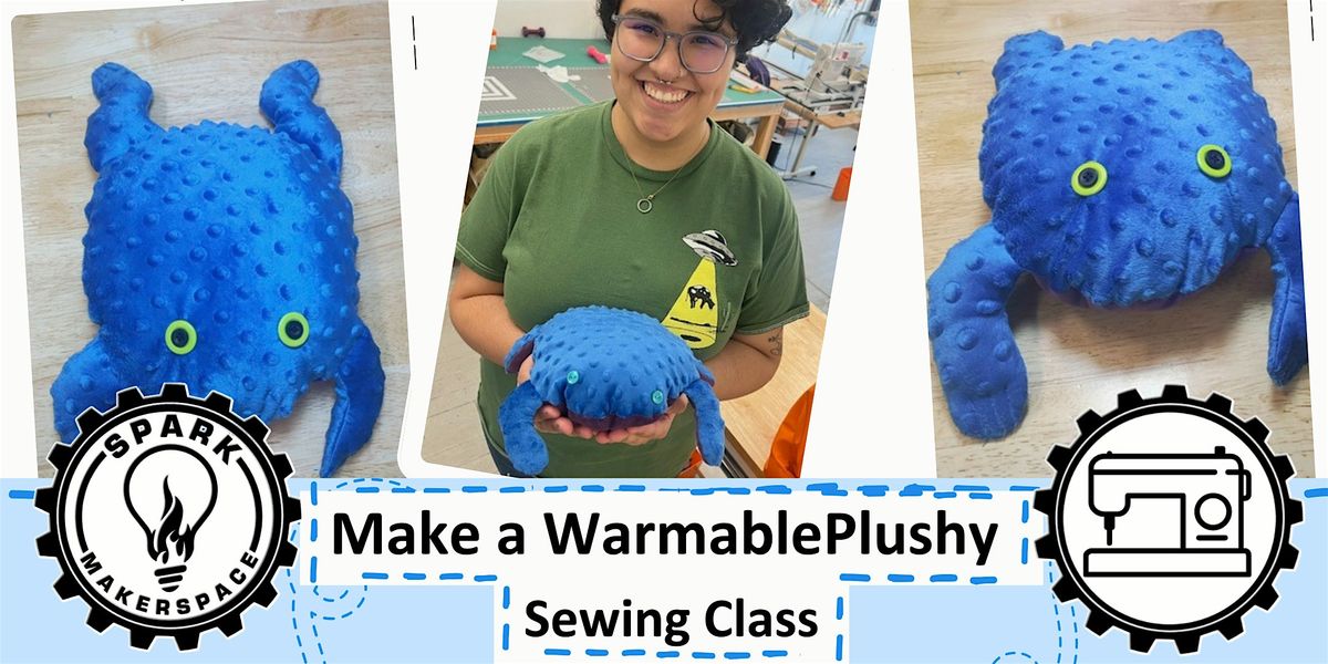 Make Your Own Warmable Plushie: Sewing Class