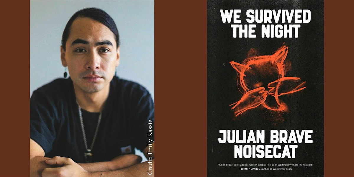 Julian Brave NoiseCat -- "We Survived the Night"