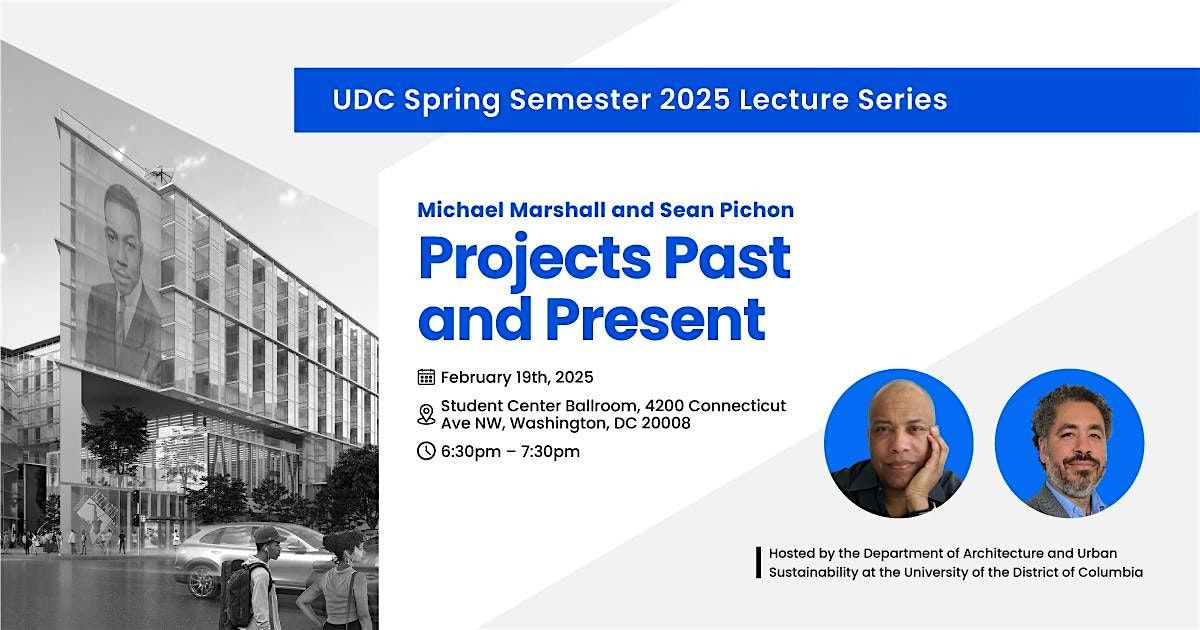 UDC Arch Spring Lecture Series:  Michael Marshall and Sean Pichon