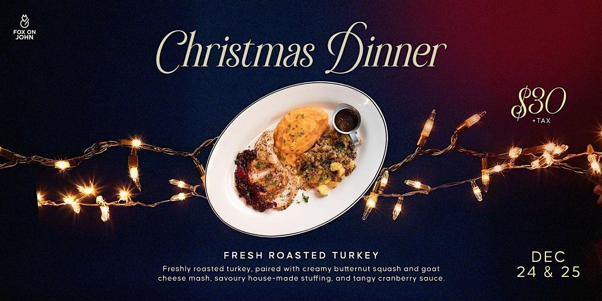 Christmas Eve & Christmas Day Holiday Dinner Special at Fox on John