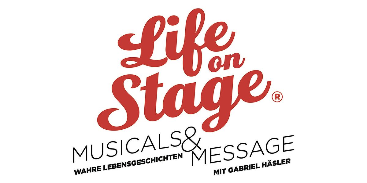 Life on Stage Braunschweig \u2013 Musicals & Message