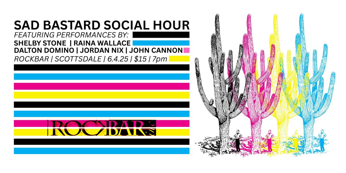 SAD BASTARD SOCIAL HOUR