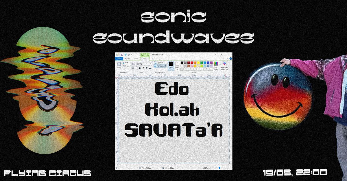 Sonic Soundwaves \/\/ w. Edo, Kol.ak, SAVATa'R