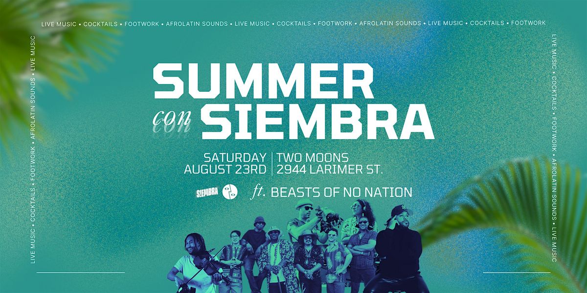 Summer con Siembra Vol. 2: Siembra Soundsystem ft. Beasts of No Nation!