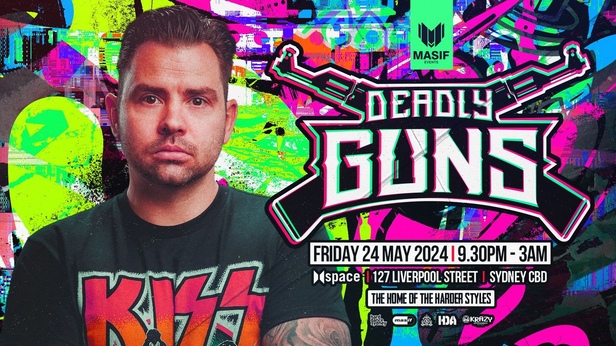 Masif presents Deadly Guns @ Space [24.05.2024]