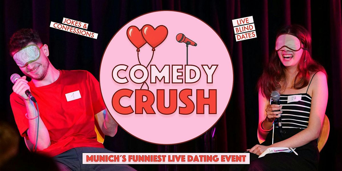 Comedy Crush - Munich's Funniest Dating Event
