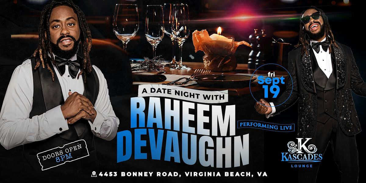 A Date Night With Raheem Devaughn