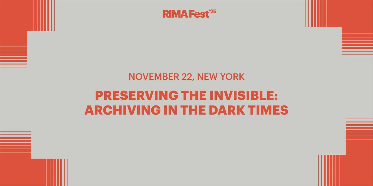 RIMA Fest: Preserving the Invisible