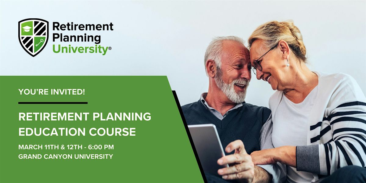 Retirement Planning University - GCU - March 2025