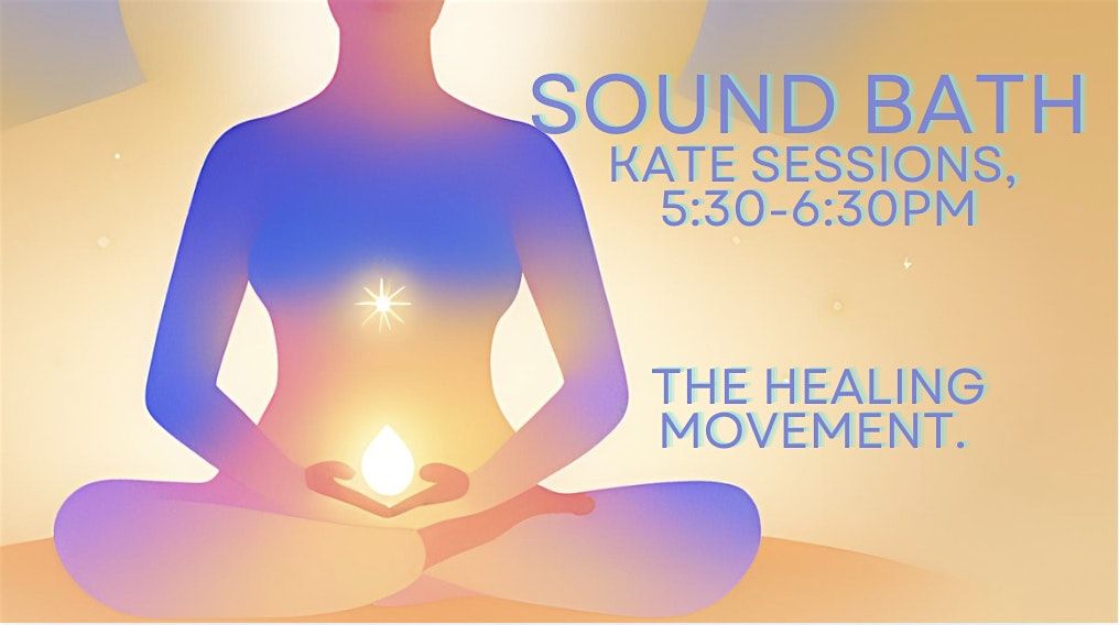 Sound Bath-- The Healing Movemebt