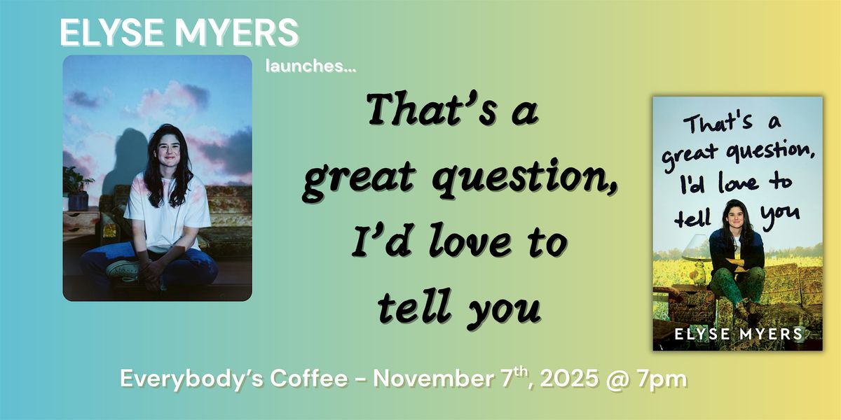 Elyse Myers "That's a Great Question, I'd Love To Tell You"