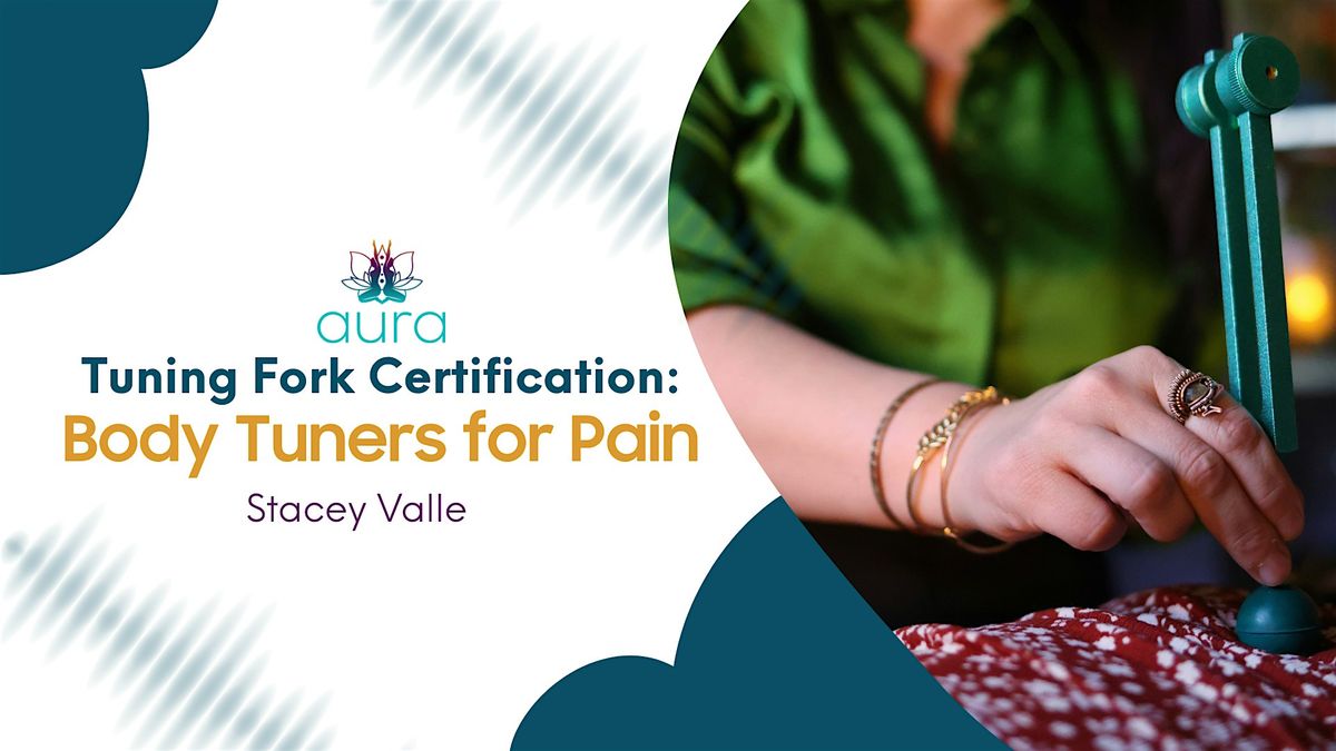 Tuning Fork Certification \u2013 Body Tuners for Pain