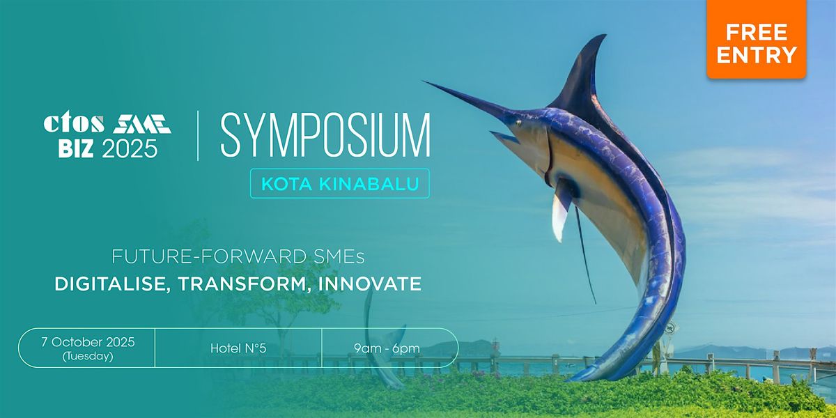CTOS SME BIZ 2025 SYMPOSIUMS KOTA KINABALU