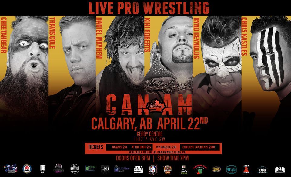 CanAm Wrestling Returns to the Calgary Kerby Centre !!