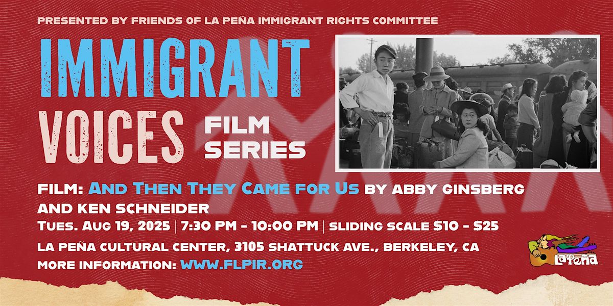 Immigrant Voices Film Series: And Then They Came for Us