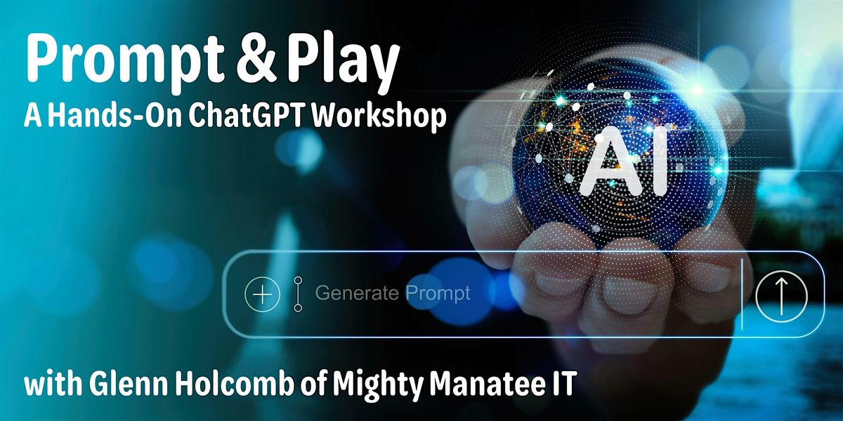 Prompt & Play: A Hands-On ChatGPT Workshop