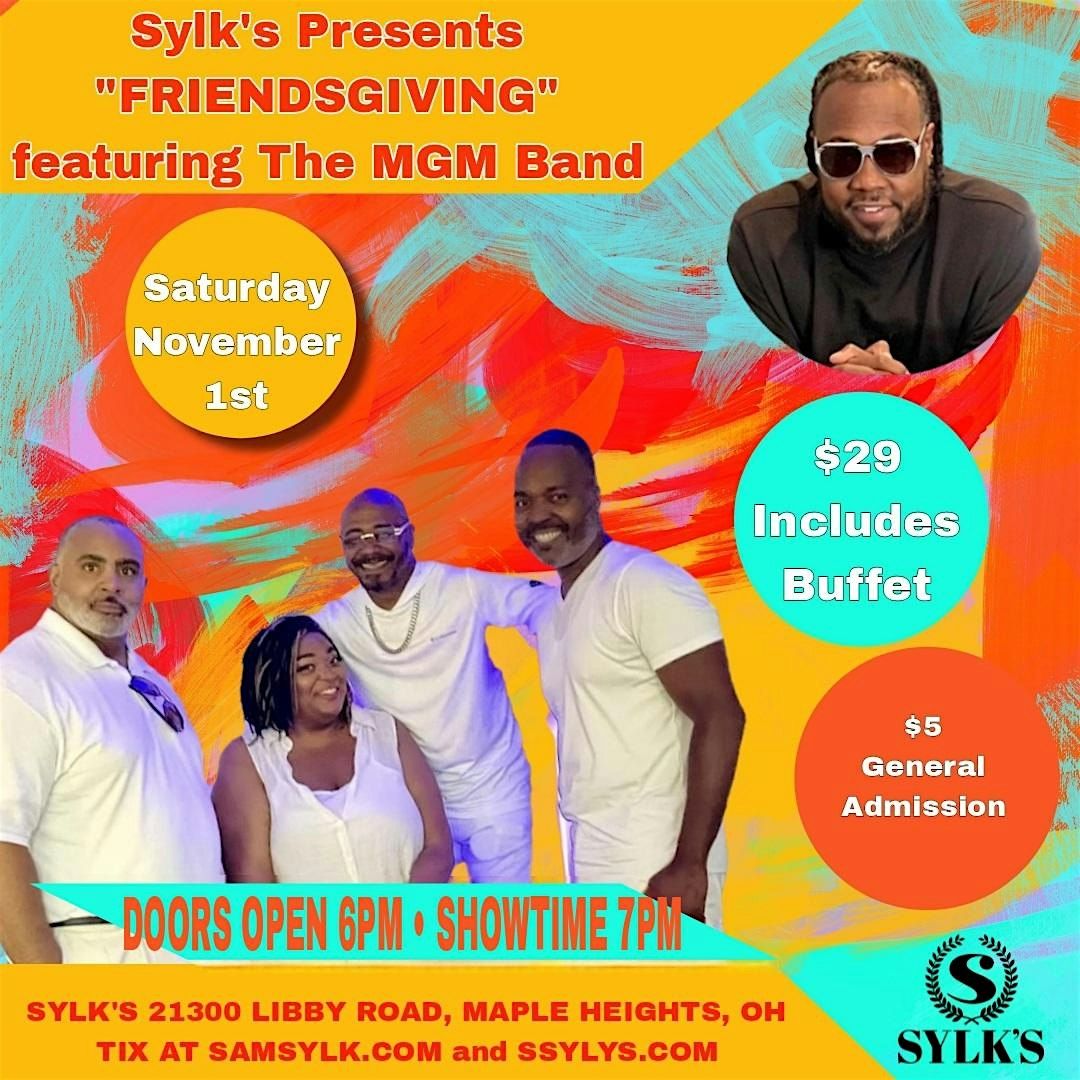 \u201cFriendsgiving\u201d presented by Sylks ft The MGM Band
