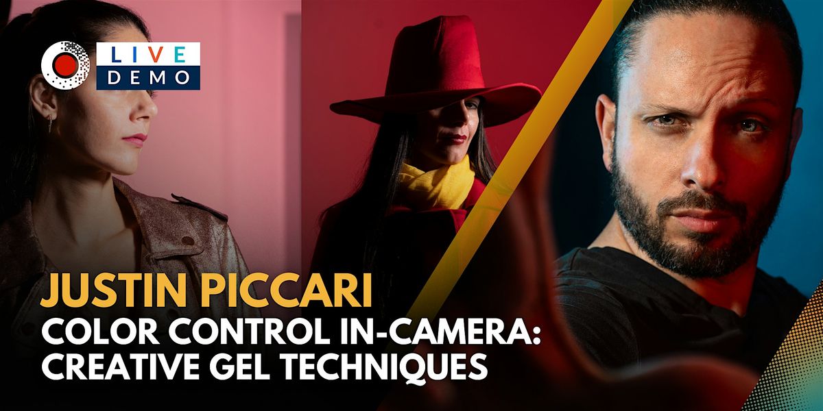 Color Control in-Camera: Creative Gel Techniques with Justin Piccari