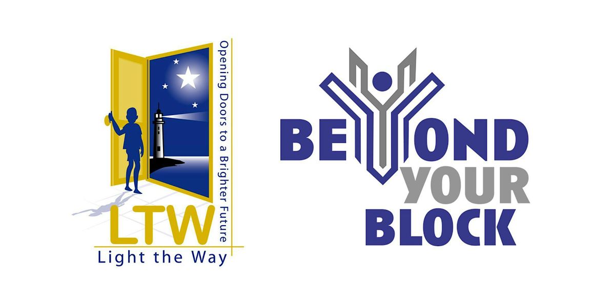Light The Way Foundation & Beyond Your Block -  Youth  Symposium