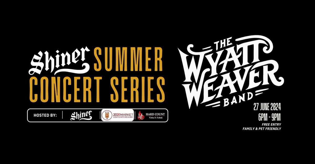 The Wyatt Weaver Band - Free Summer Concert