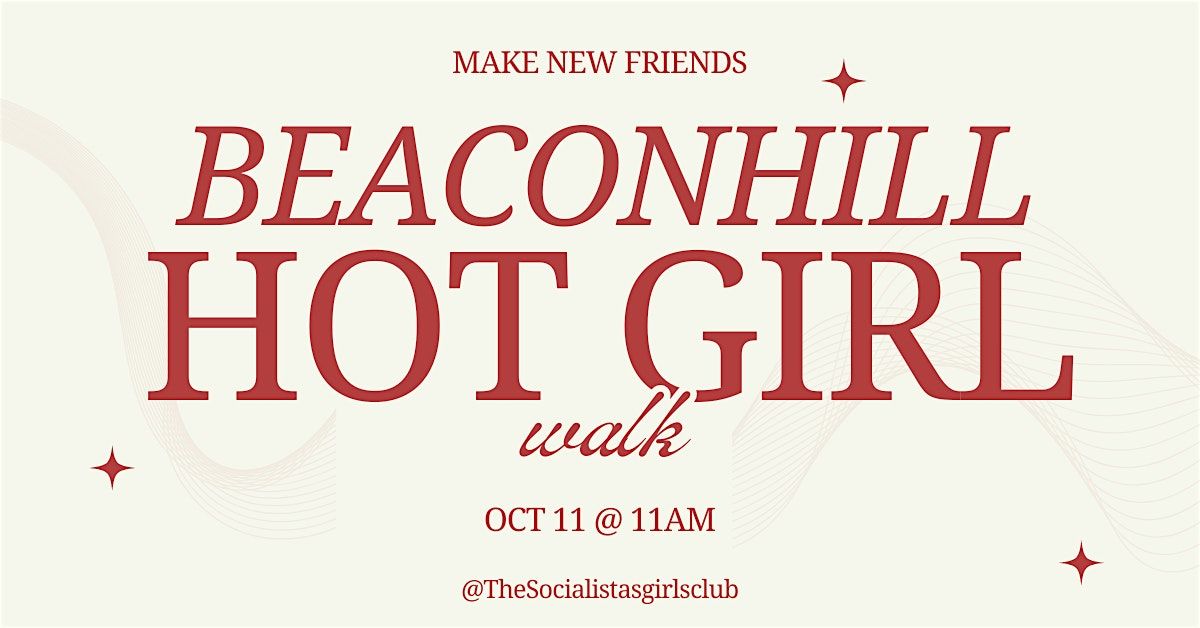 \u2728 Beacon Hill Hot Girl Walk | The Socialistas Girls Club