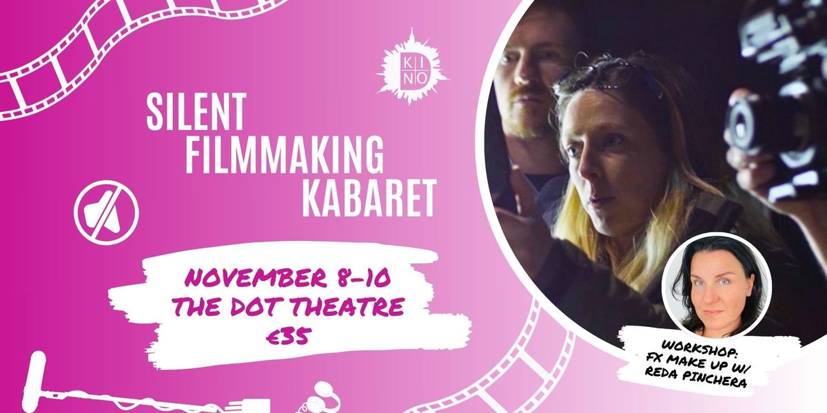 KinoD's Silent Filmmaking Mini Kabaret