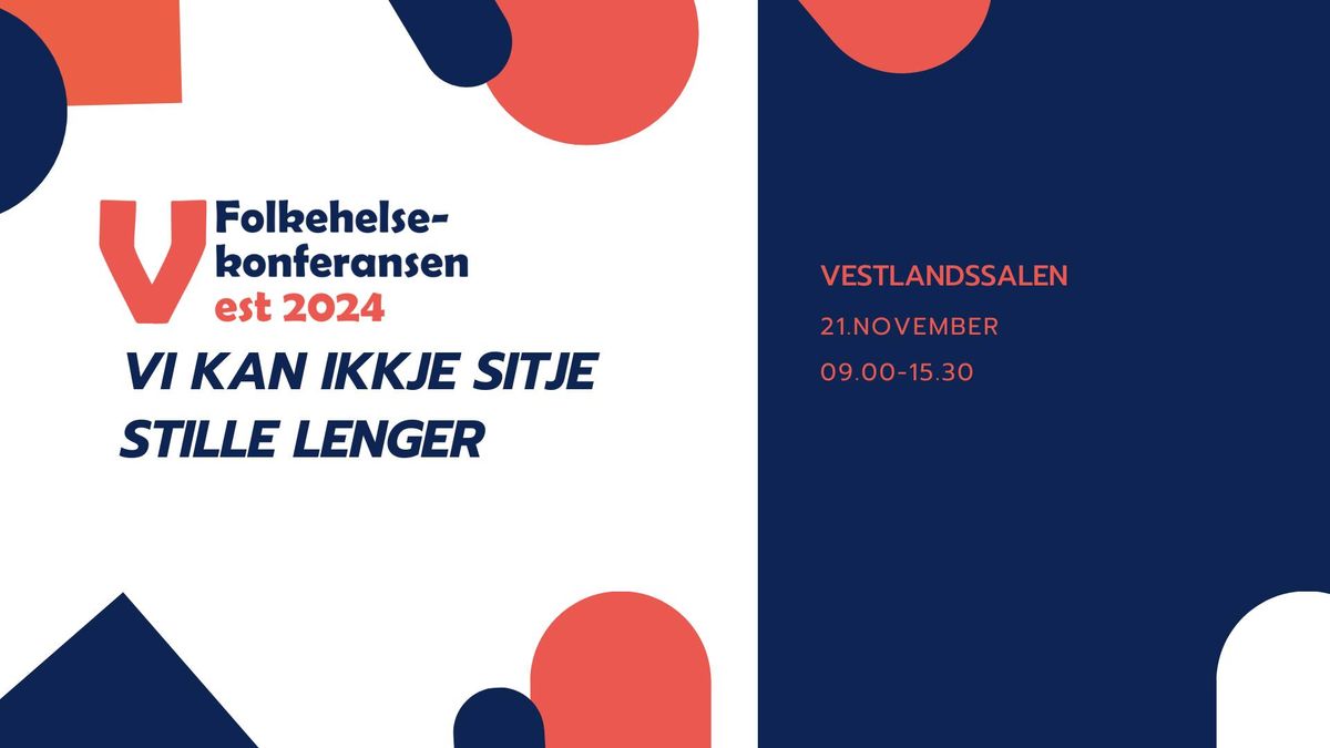 Folkehelsekonferansen Vest: Vi kan ikkje sitje stille lenger