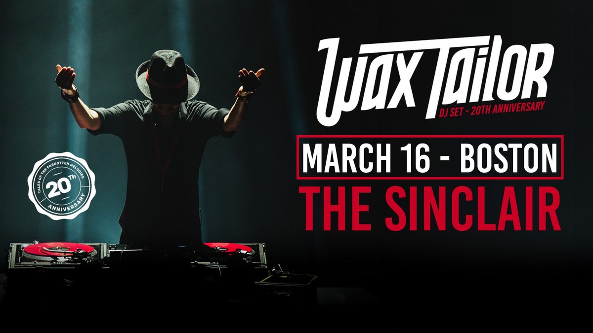 WAX TAILOR [DJ SET] - BOSTON @The Sinclair