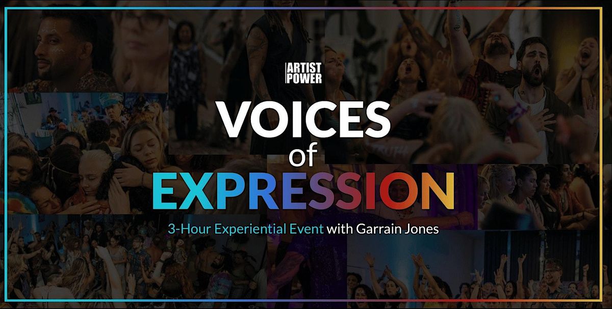 Artist Power Presents Voices of Expression (Hosted by Garrain Jones)