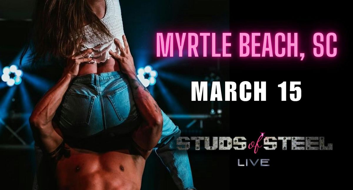 Studs of Steel Live| Myrtle Beach SC