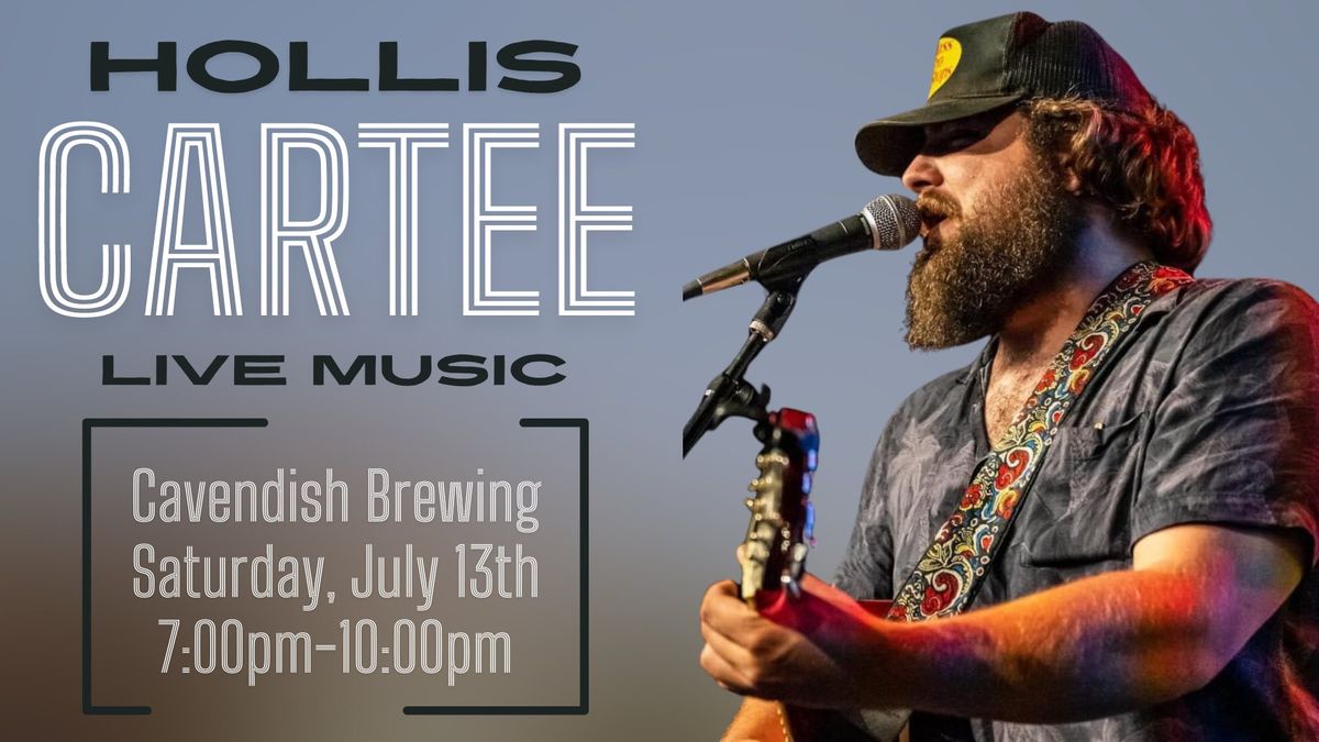 Hollis Cartee SOLO - Live at Cavendish Brewing!