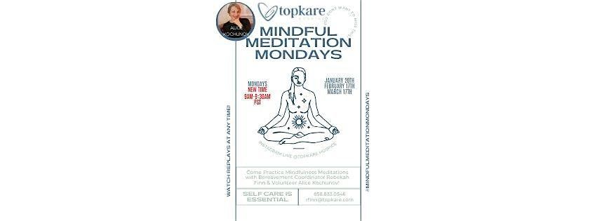 Mindfulness Monday Meditation Instagram Live @topkarehospice Account