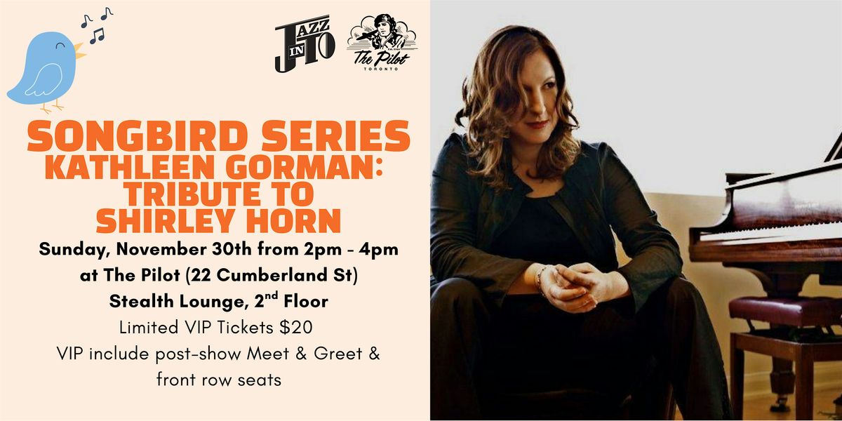 JazzInTorontos Songbird Series: Kathleen Gorman's Tribute to Shirley Horn
