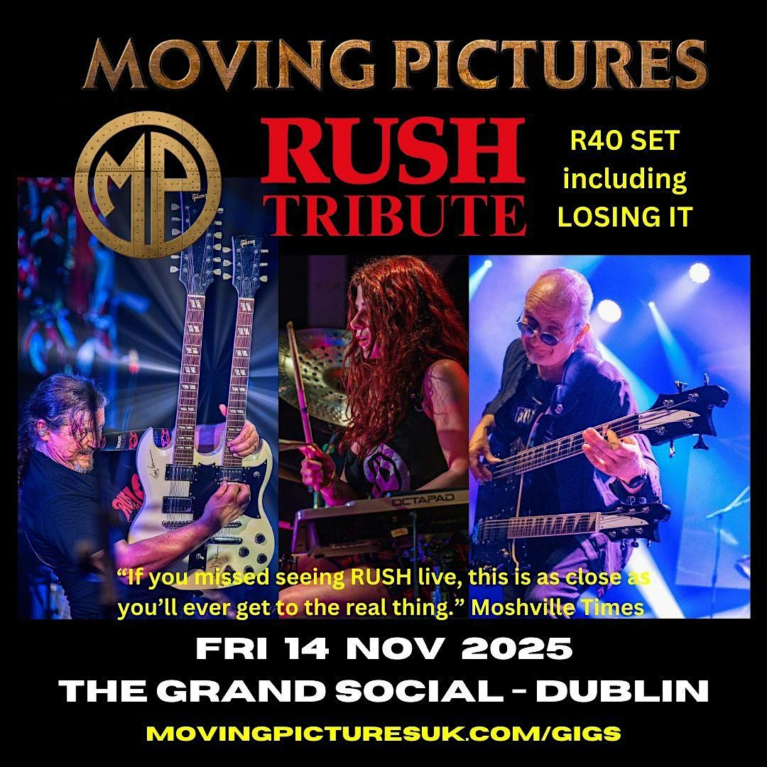 The Grand Social Presents:   MOVING PICTURES - RUSH TRIBUTE