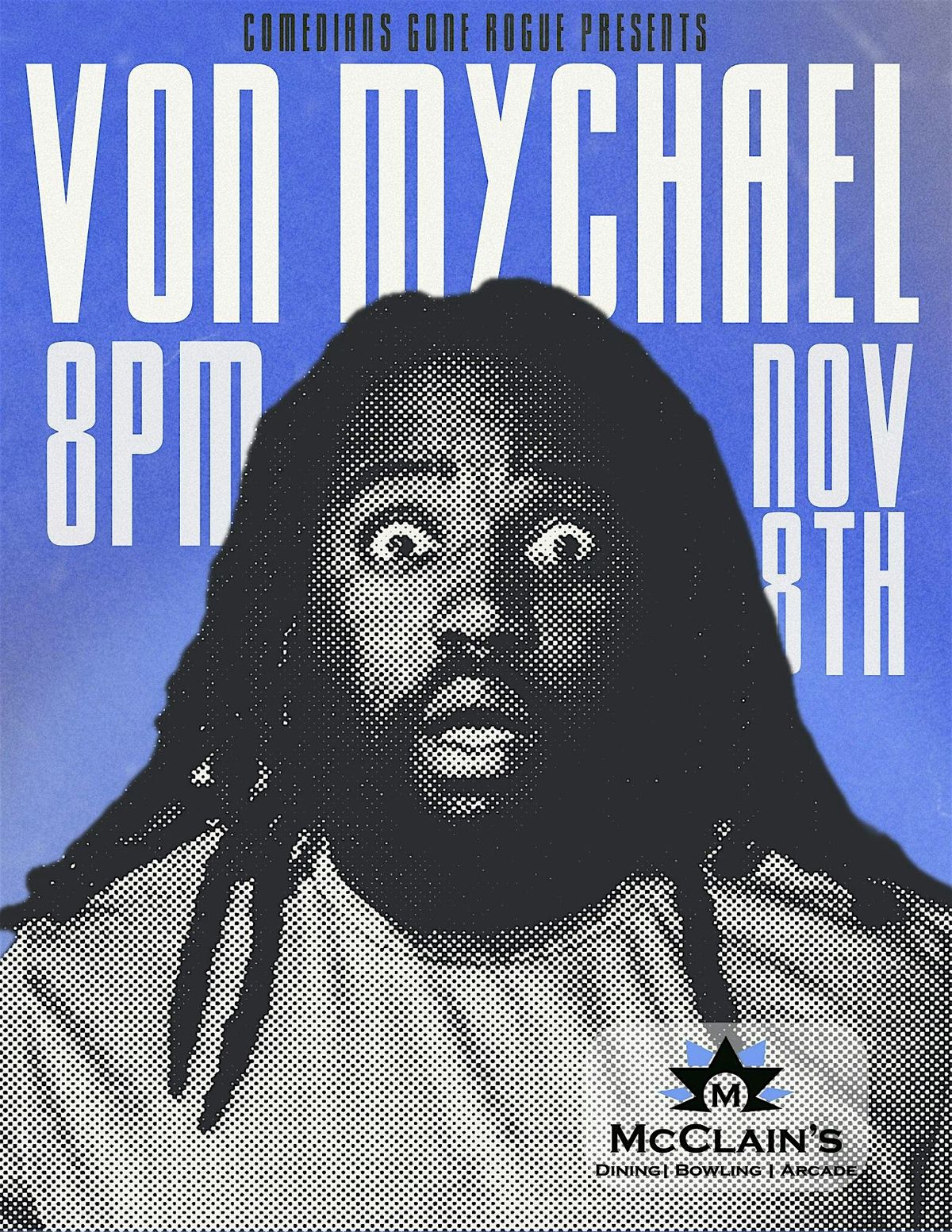 Comedians Gone Rogue presents Von Mychael