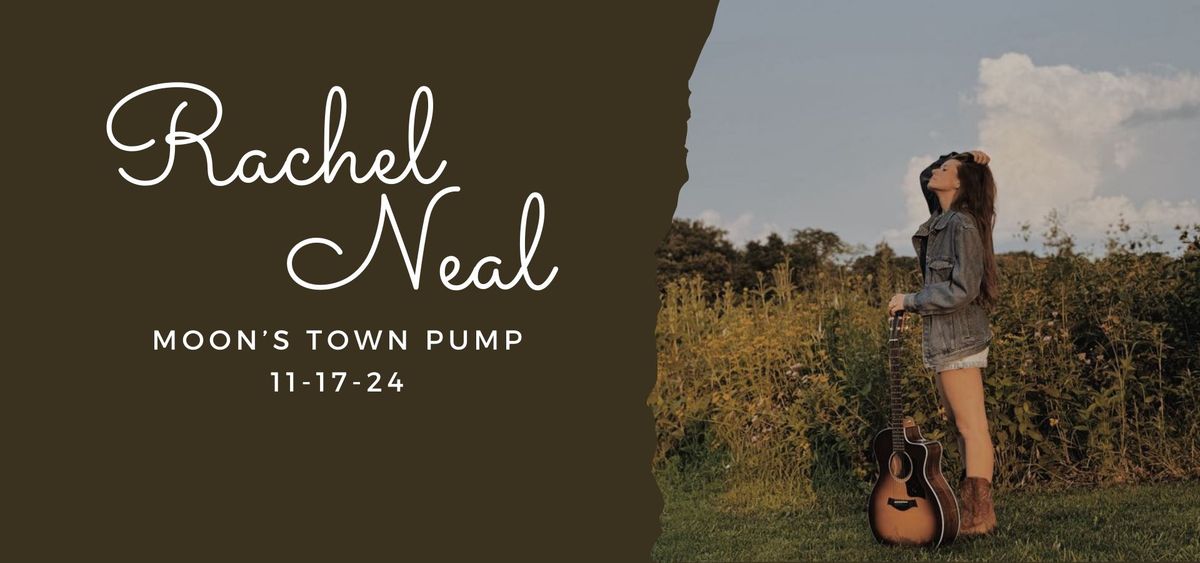 Rachel Neal- LIVE at Moon's Town Pump