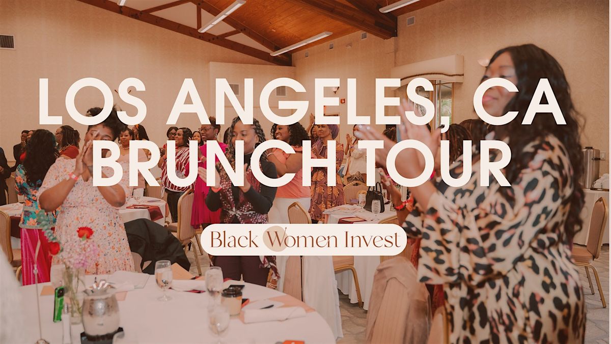 Black Women Invest Los Angeles Brunch Tour