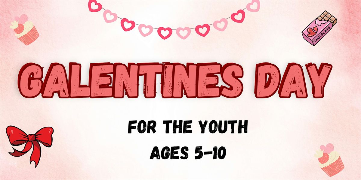 Galentines for the Youth