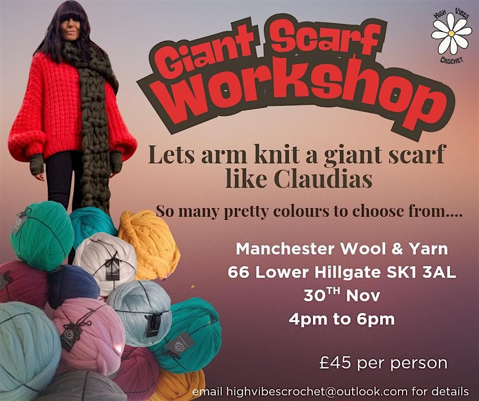 GIANT ARM KNITTED SCARF WORKSHOP | with High Vibes Crochet