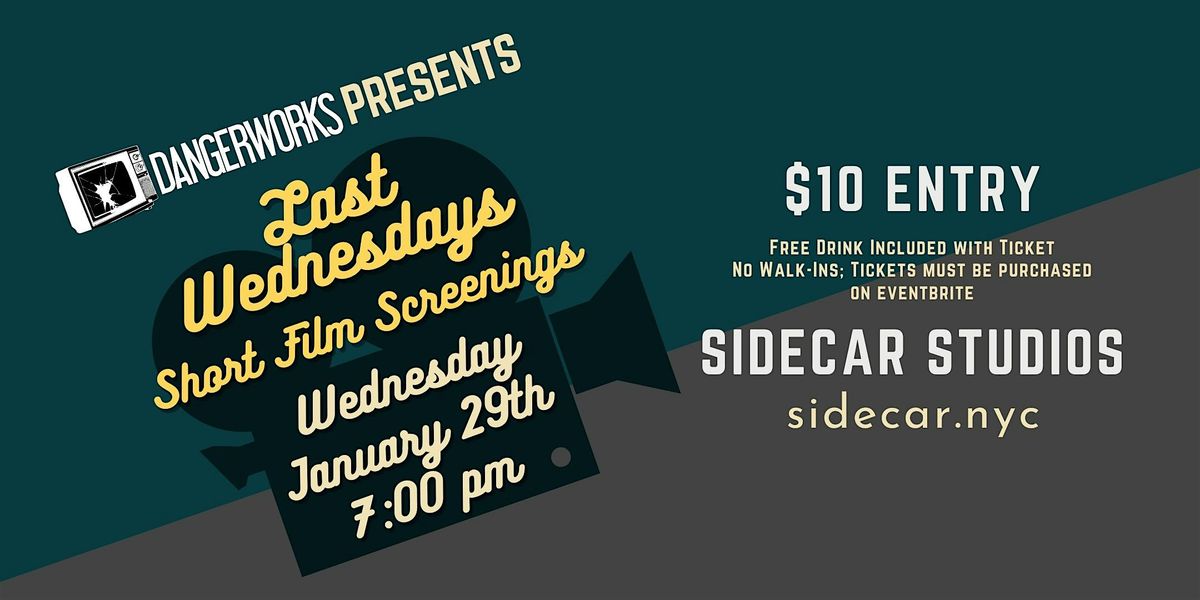 "Last Wednesdays" Short Film Screening Series