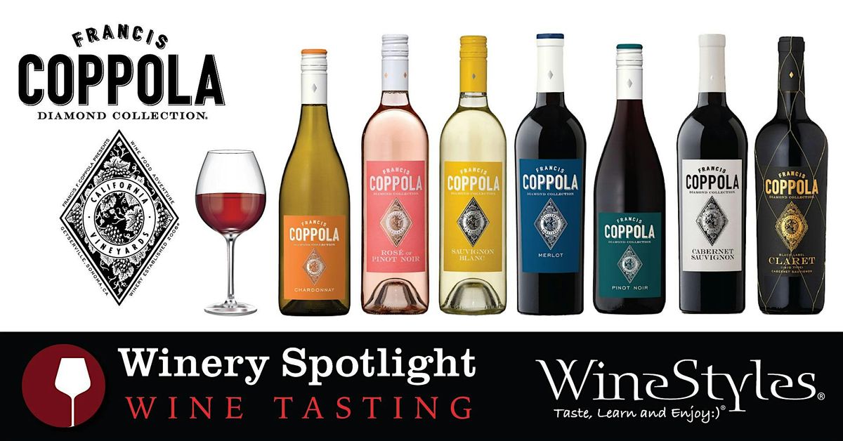 Winery Spotlight Tasting: Coppola Diamond Collection