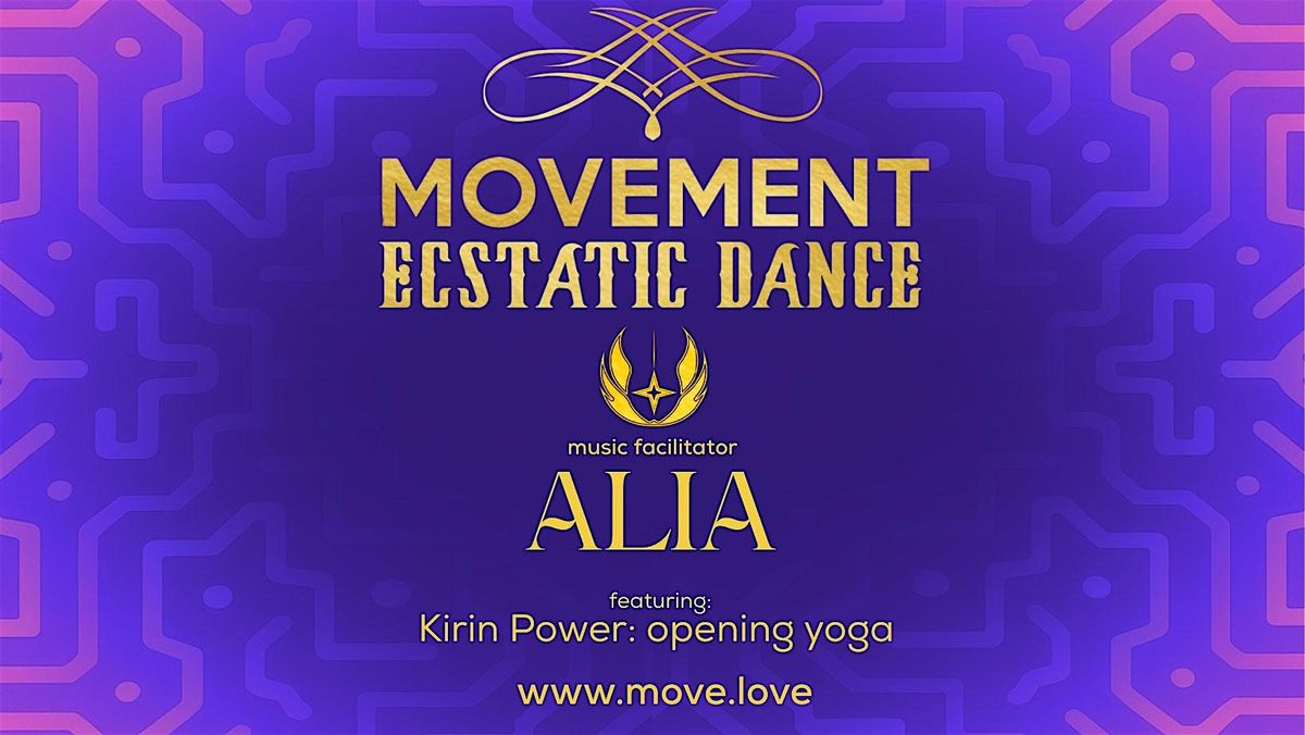 MOVEMENT Ecstatic Dance SF \/\/ ALIA