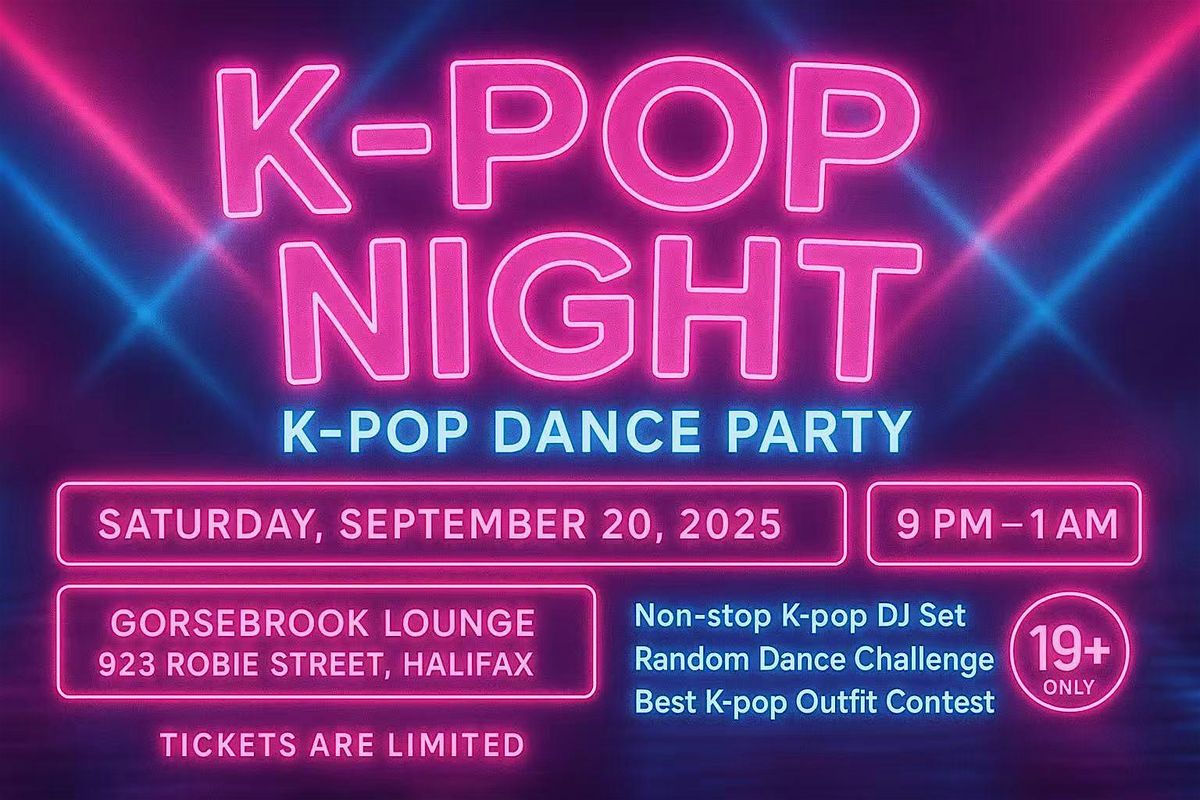 K-POP Night! Halifax Kpop Dance Party(19+)