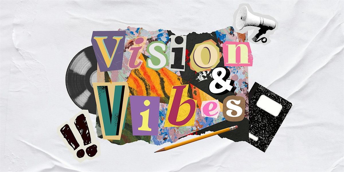 Vision & Vibes: For Educators to Connect & Create