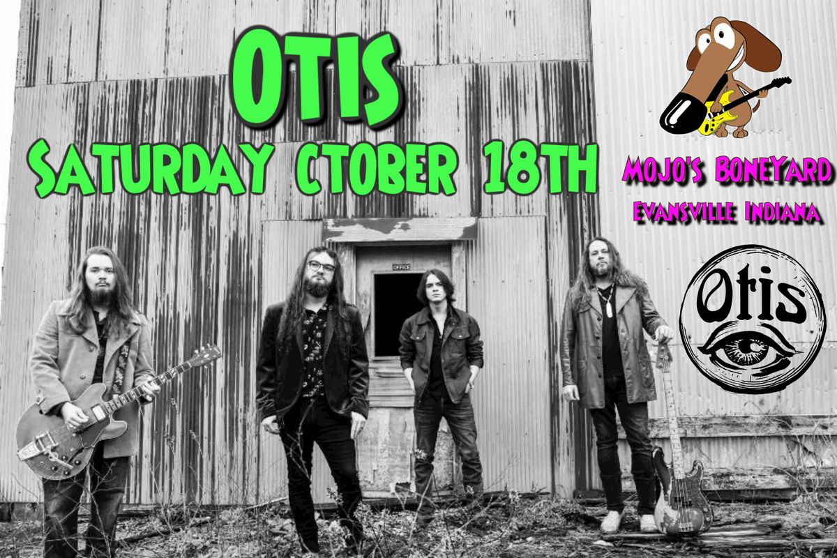 OTIS - Live at Mojo's - October 18th!