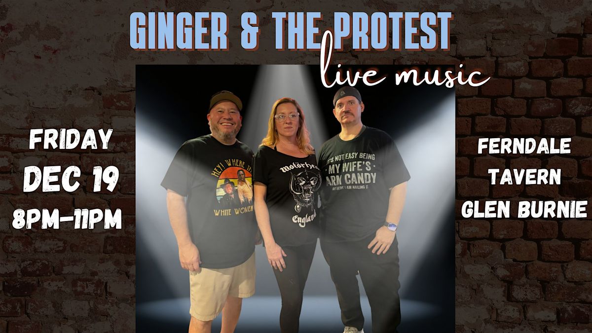 Live Music: Ginger & the Protest at the Ferndale Tavern