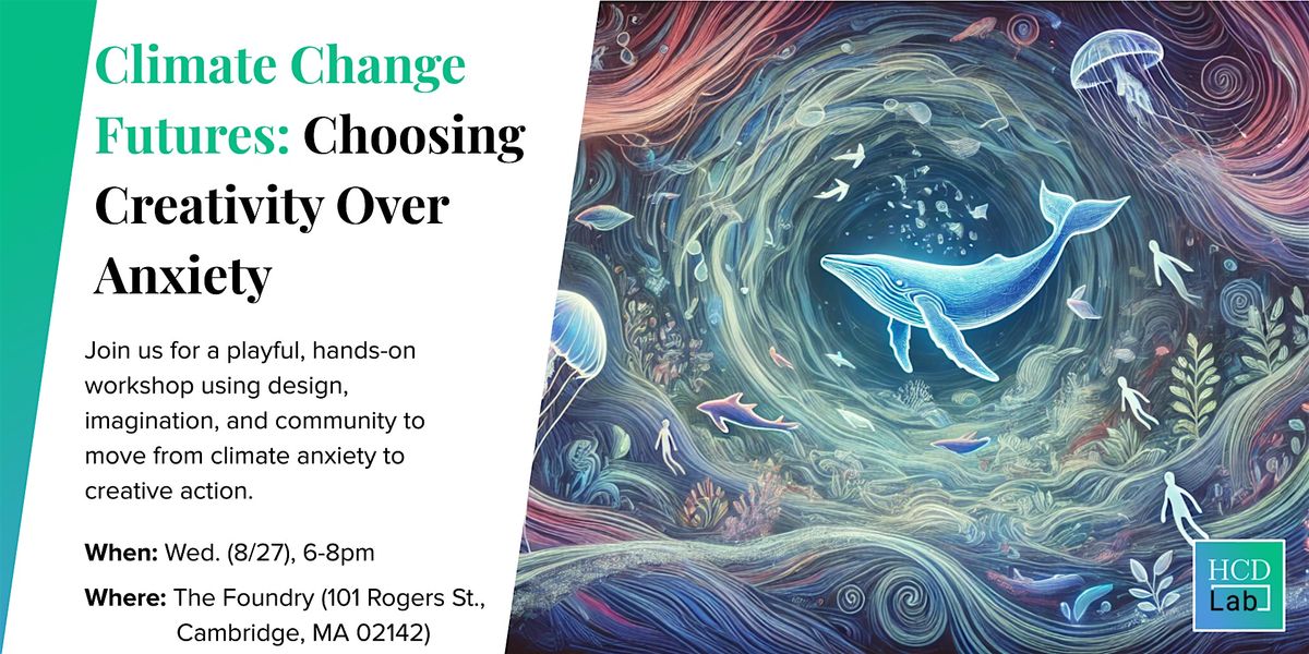 Climate Change Futures: Choosing Creativity Over Anxiety