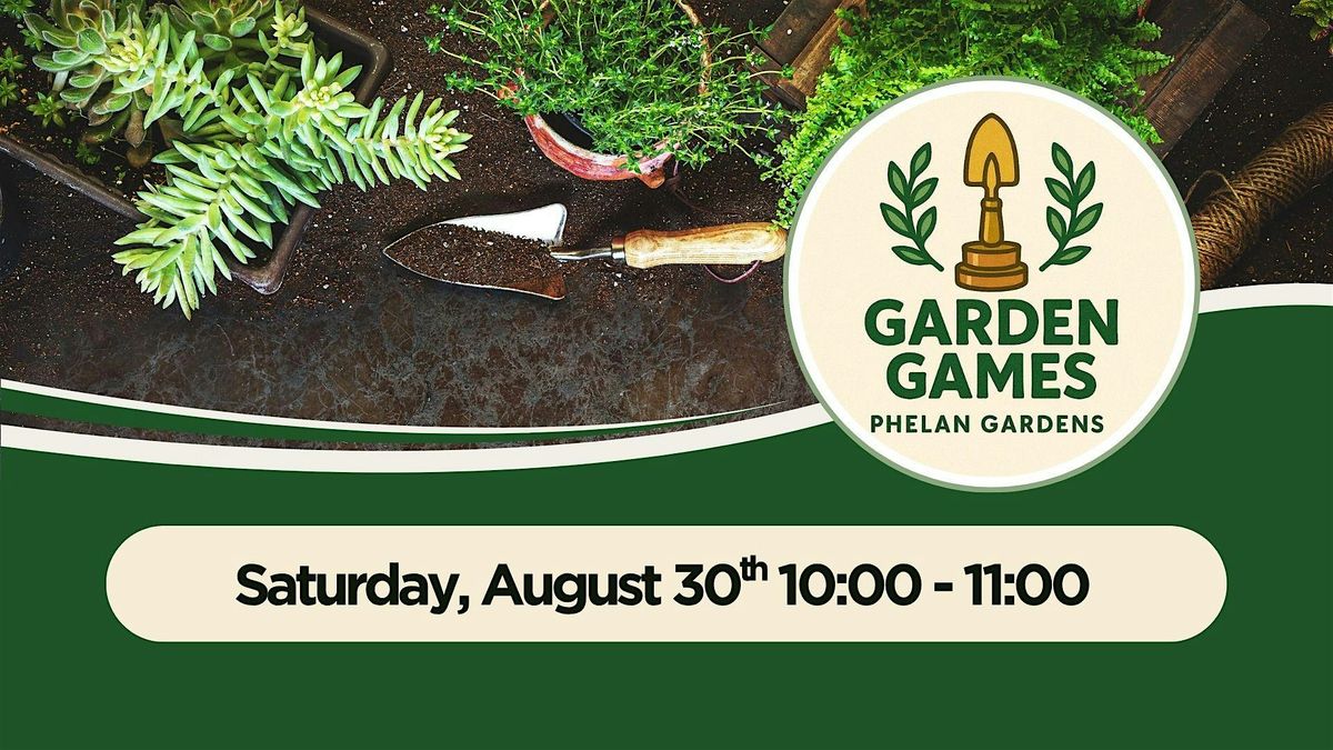 The First Annual Garden Games at Phelan Gardens