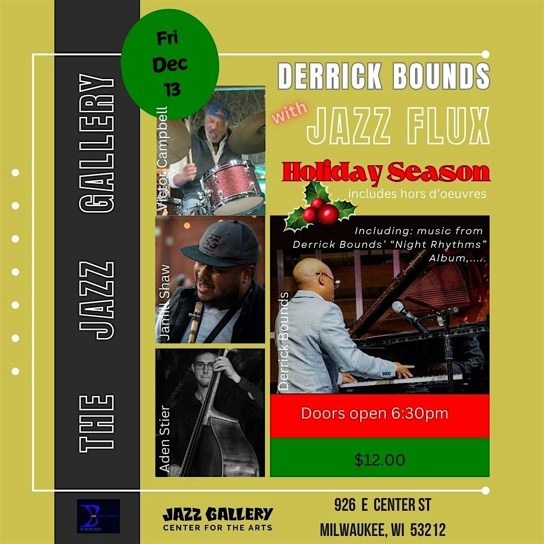 Derrick Bounds with Jazz Flux