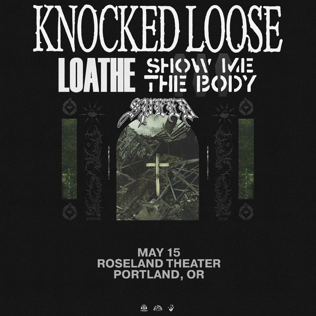 Knocked Loose  Show Me The Body  Loathe & Speed